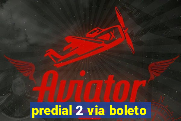 predial 2 via boleto